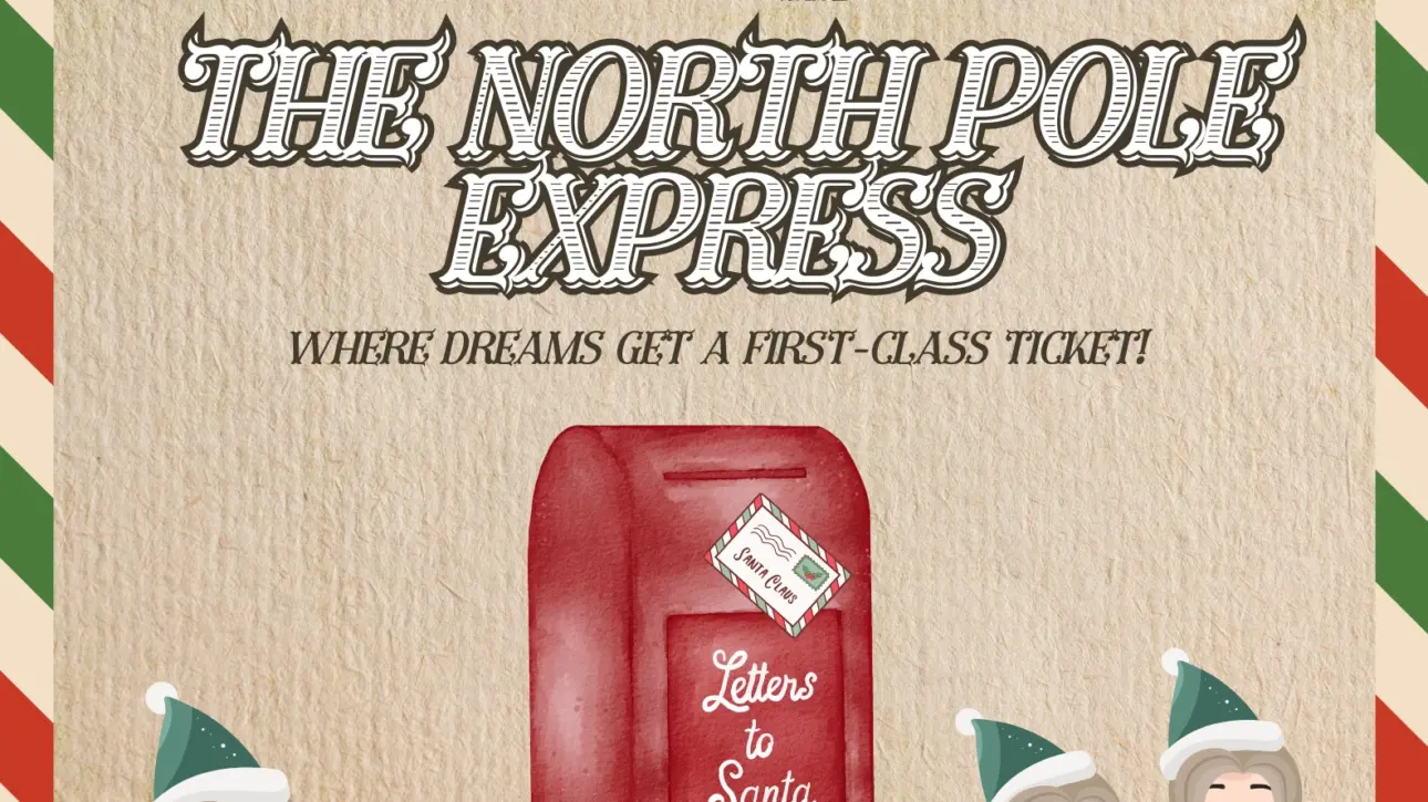 Illustration of a mailbox labeled “Letters to Santa,” surrounded by elves and gifts. At the top, a steam train and large text read “The North Pole Express – Where dreams get a first-class ticket!”