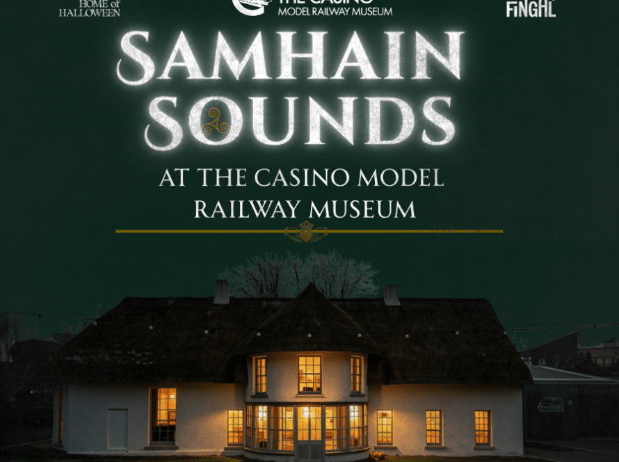 A poster for “Samhain Sounds at the Casino Model Railway Museum” featuring a photo of the museum building lit up at night, along with logos for “Ireland Home of Hallowe’en” and “Explore Fingal.” The event includes Scarecrows of Samhain – Crafts & Storytelling, inviting families to celebrate the spirit of Hallowe’en through creative workshops and tales.